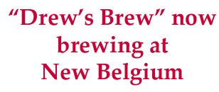 Drew's Brew now brewing at New Belgium